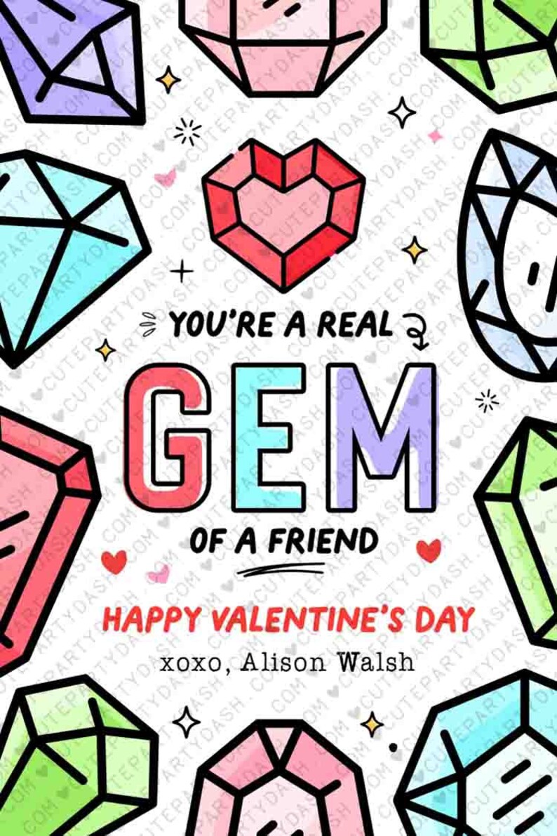 May include: A Valentine's Day card with a colorful gem design. The card says "You're a real GEM of a friend. Happy Valentine's Day. xoxo, Alison Walsh".