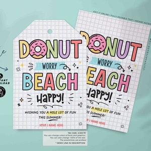 Donut Worry Beach Happy Gift Tag Printable INSTANT DOWNLOAD Editable Have a Great Summer tag End of School Year Buckets of fun gift last day