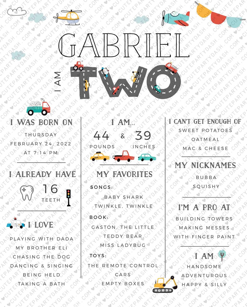 May include: A colorful printable birthday chart for a two-year-old boy named Gabriel. The chart features a road with cars, trucks, and an airplane. It includes information about his birthdate, weight, height, favorite things, and personality traits.