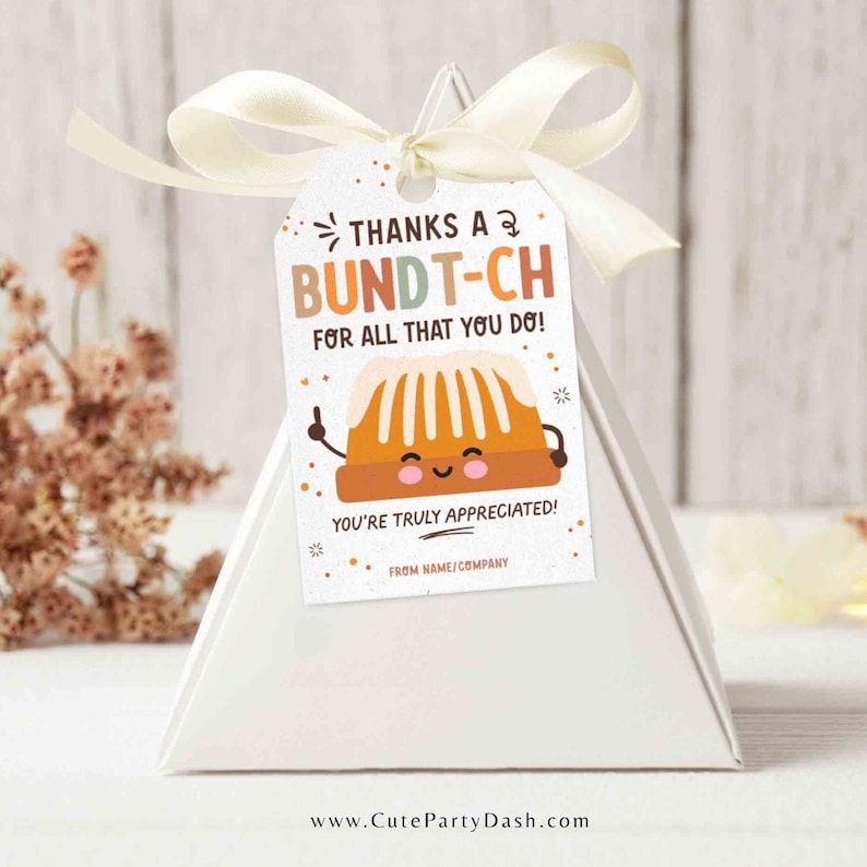 Thanks a Bundt-ch For All That You Do Bundt Cake Tag INSTANT DOWNLOAD Printable Teacher Appreciation EDITABLE Bundt Cake Thank You Tags