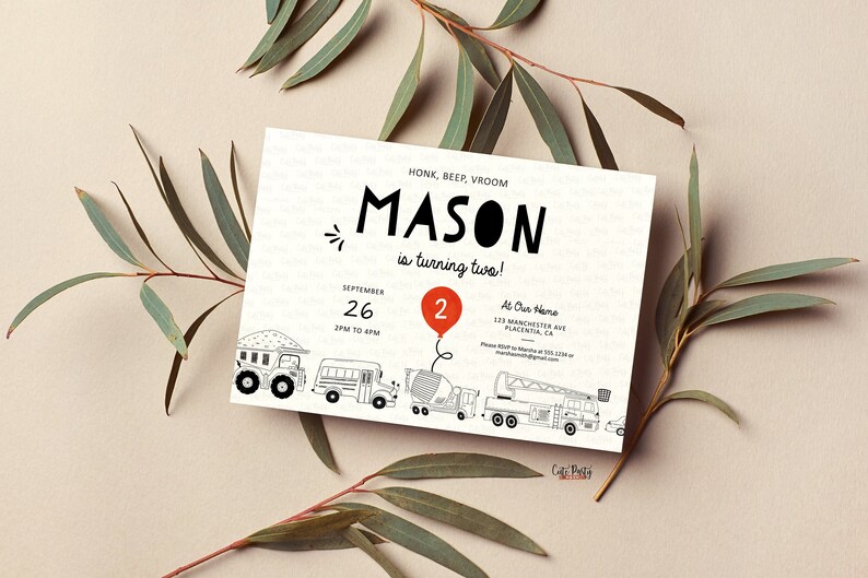 May include: A white invitation card with black and white illustrations of construction vehicles. The text on the card reads "HONK, BEEP, VROOM MASON is turning two! SEPTEMBER 26 2PM TO 4PM 2 Al Our Home 123 MANCHESTER AVE PLACENTIA, CA".