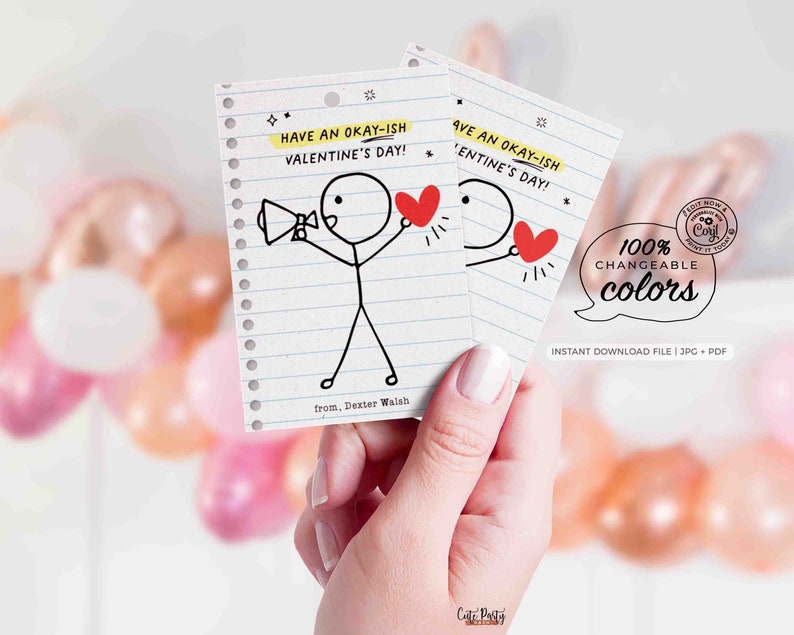 May include: Two printable Valentine's Day cards with a stick figure holding a megaphone and a heart. The text on the cards reads "Have an okay-ish Valentine's Day!" and "100% Changeable Colors".
