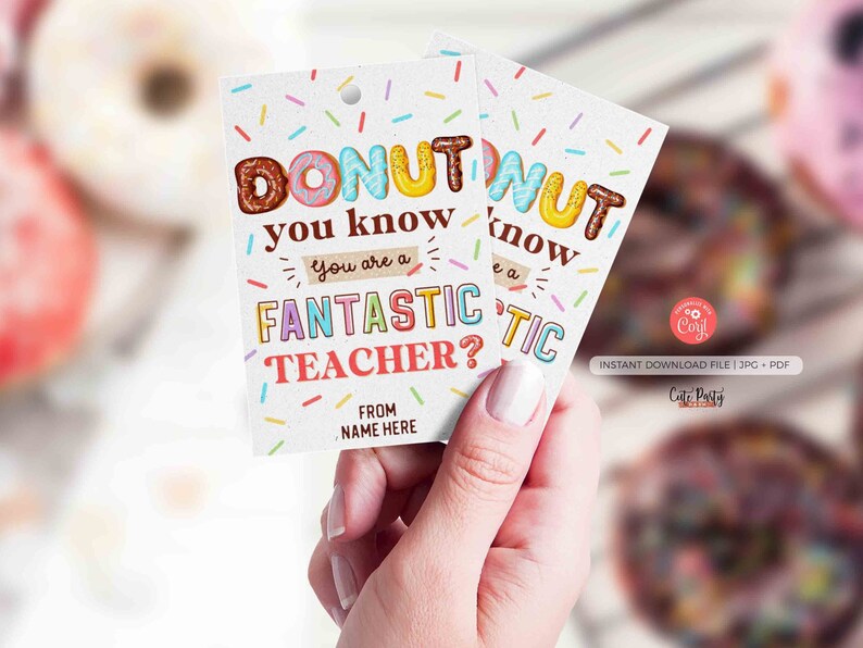 Editable Donut Gift Tag, Donut You Are a Fantastic Teacher Tag, Donuts Nurse Teacher Staff School pto pta Appreciation Week