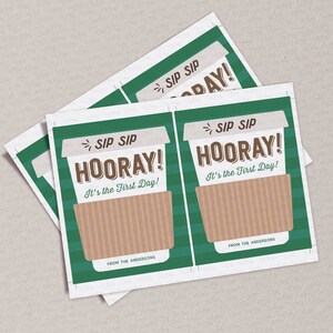 Sip Sip Hooray It's The First Day Gift Card Holder Template Editable Back to School Printable Coffee Gift for Teacher INSTANT DOWNLOAD X007