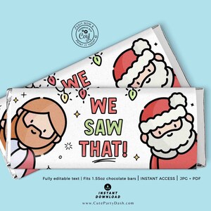 May include: Printable Christmas chocolate bar wrappers featuring a cartoon illustration of Jesus and Santa Claus with the text "We Saw That!"  The wrappers are white with red, green, and yellow accents.