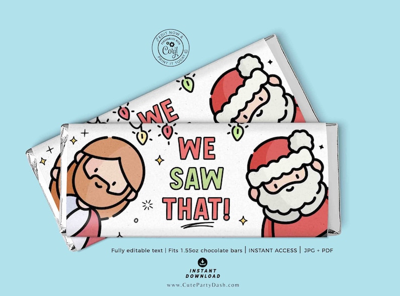 May include: Printable Christmas chocolate bar wrappers featuring a cartoon illustration of Jesus and Santa Claus with the text "We Saw That!"  The wrappers are white with red, green, and yellow accents.