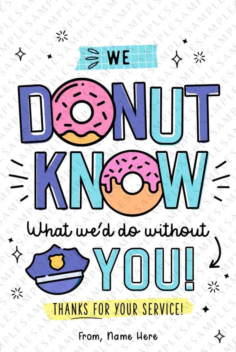 Puede incluir: Una tarjeta colorida con una dona y el texto "We donut know what we'd do without you! Thanks for your service! From, Name Here".