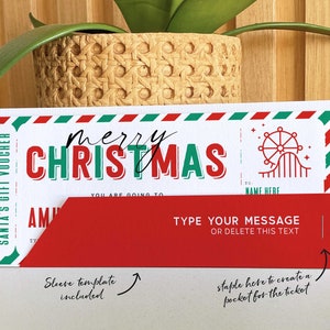 May include: A red and green printable Christmas gift voucher template with the text "SANTA'S GIFT VOUCHER" and "merry CHRISTMAS". The voucher has a red sleeve that can be stapled to create a pocket for the ticket. The text "TYPE YOUR MESSAGE OR DELETE THIS TEXT" is also included.
