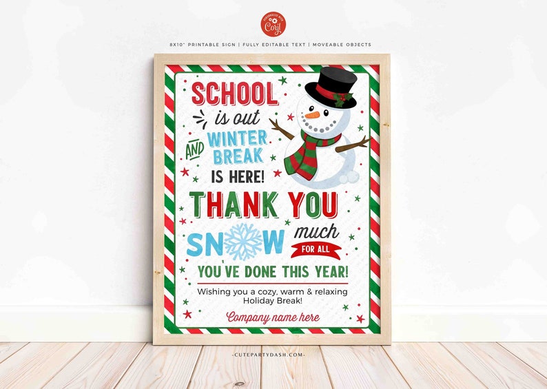 Puede incluir: Un cartel imprimible con una ilustraci&oacute;n de mu&ntilde;eco de nieve y el texto "&iexcl;La escuela ha terminado y las vacaciones de invierno est&aacute;n aqu&iacute;! &iexcl;Muchas gracias nieve por todo lo que has hecho este a&ntilde;o! &iexcl;Les deseamos unas felices fiestas, c&aacute;lidas y relajantes! Nombre de la empresa aqu&iacute;."