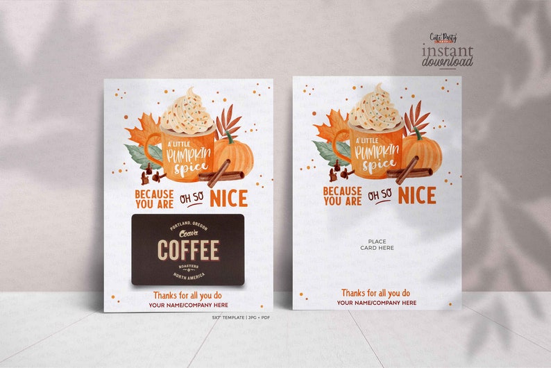 May include: A printable gift card template featuring a watercolor illustration of a pumpkin spice latte with fall leaves and a pumpkin. The text reads "Because you are oh so nice". The template includes a space for a gift card and the text "Thanks for all you do".