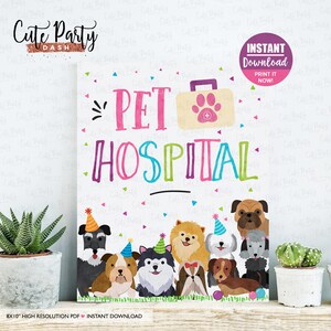 May include: Printable 8x10 inch sign for a pet party. The sign has a white background with colorful confetti and the text "Pet Hospital" in pink, blue, green, and purple letters. There is a cartoon image of a first aid kit with a paw print on it. The bottom of the sign has a row of cartoon dogs wearing party hats.