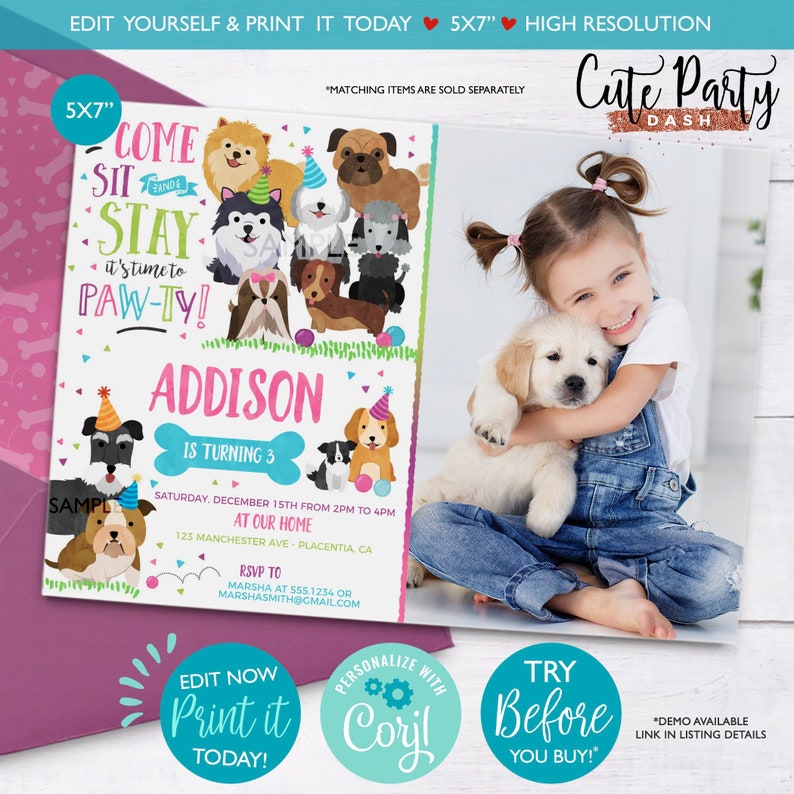 May include: A pink and blue 5x7 inch invitation with a cartoon dog theme. The invitation says "Come Sit Stay It's time to Paw-ty!" and features a girl with a dog. The invitation is for Addison's 3rd birthday party.