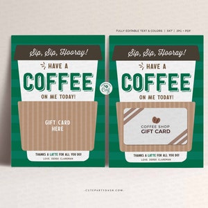 May include: Two coffee-themed gift card designs. The cards feature a green background with a coffee cup graphic and the text "Sip, Sip, Hooray! Have a Coffee on Me Today!". One card says "Gift Card Here", the other says "Coffee Shop Gift Card".