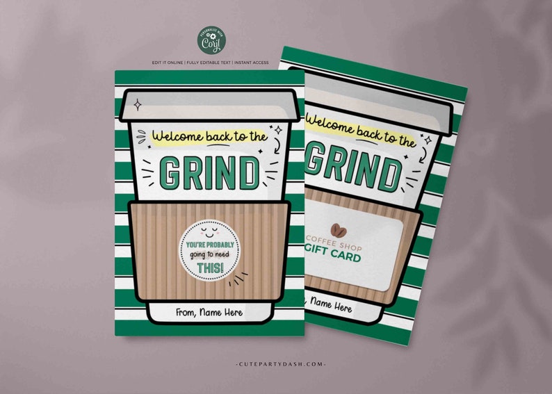 May include: A green and white striped card with a coffee cup illustration. The text on the card reads "Welcome back to the GRIND" and "You're probably going to need THIS!"  The card also includes a gift card section with the text "Coffee Shop Gift Card".