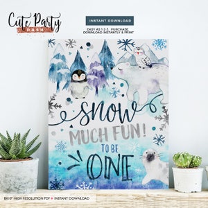 May include: A blue and white printable party sign with a polar bear, penguin, and owl. The sign says "Snow Much Fun! To Be One".