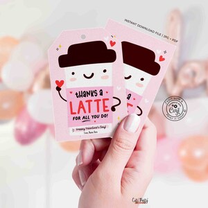 Thanks a Latte for All you do Valentine's day Gift Tag Printable INSTANT DOWNLOAD Gift for Teacher Staff Valentine thank you Coffee tag