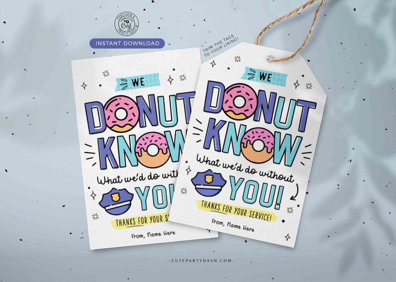 Puede incluir: Dos etiquetas de regalo imprimibles con un donut y un gr&aacute;fico de polic&iacute;a. El texto dice "We Donut Know What We'd Do Without You!" y "Thanks for Your Service!"