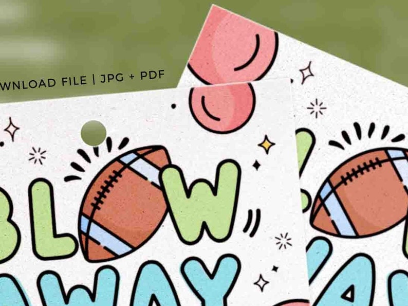 May include: A printable party sign with the text "Blow Away" in colourful letters. The sign features a football, a star, and a pink circle.