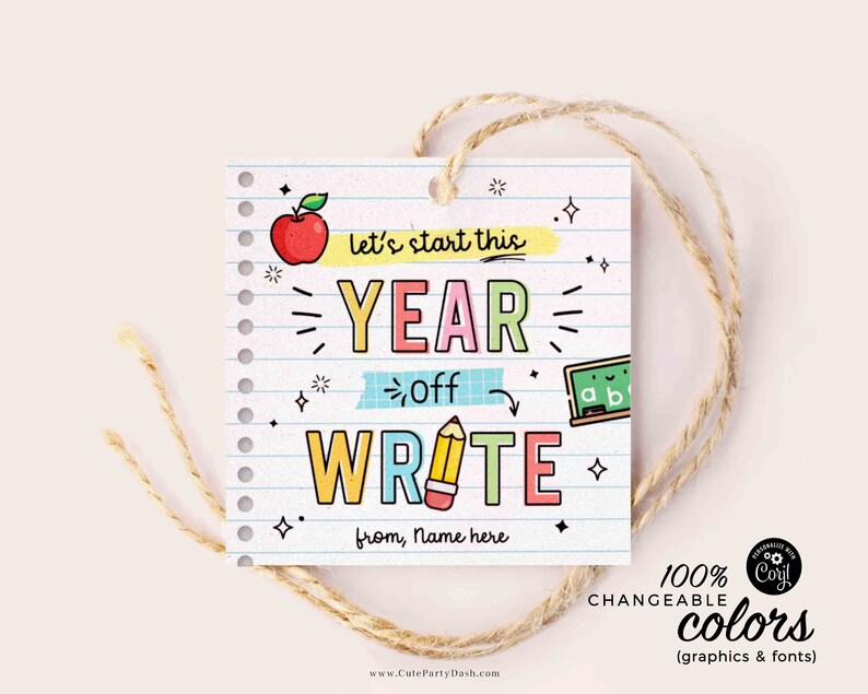 May include: A colorful printable gift tag with the text "Let's start this YEAR off WRITE" and "from, Name here". The tag is designed to look like a notebook page with a red apple, a pencil, and a chalkboard.