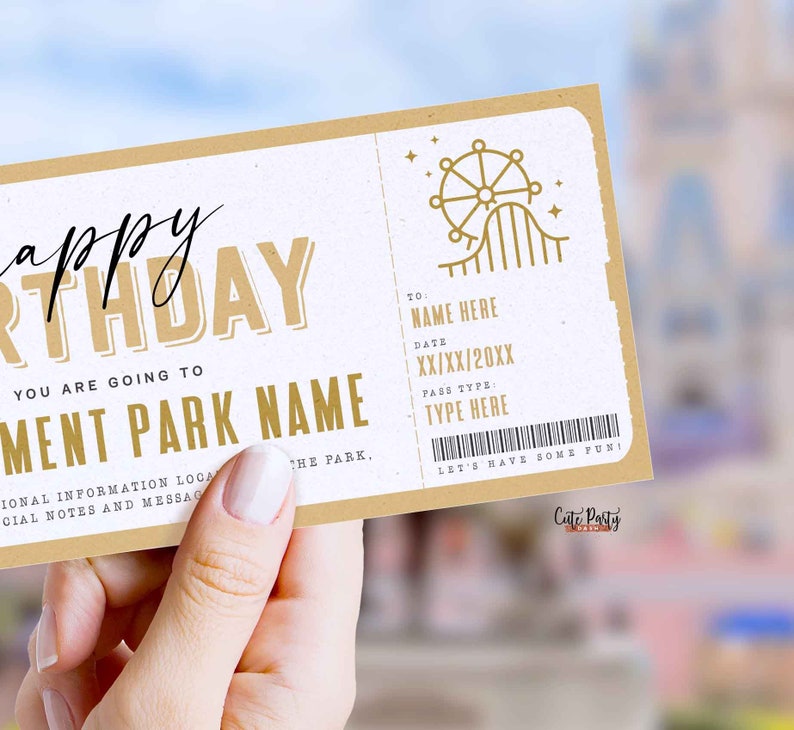 May include: A printable birthday ticket with a gold and white color scheme. The ticket says "Happy Birthday" and "You are going to [Name of amusement park]" with a graphic of a Ferris wheel and roller coaster. The ticket has a space to fill in the name, date, and pass type.