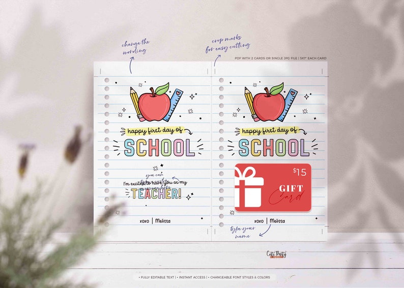 May include: A printable gift card template with a red apple, pencil, and ruler on a lined paper background. The text says "Happy first day of school" and "I'm excited to have you as my teacher!" with a gift card design on the right side. The gift card says "$15 Gift Card".