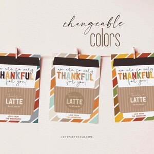 May include: Three printable gift tags featuring a coffee cup with the text "We are so very thankful for you!" and "Thanks a latte for all you do." The tags have a striped background in various autumn colors.