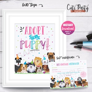 May include: Printable 8x10 inch sign that says "Adopt a Puppy!" with a colorful illustration of puppies wearing party hats. The sign is framed in a white frame. There is also a 5x7 inch printable certificate that says "Pet Adoption Certificate" with a similar illustration of puppies.