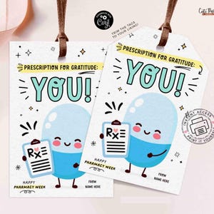 May include: Two rectangular gift tags with brown ribbon loops featuring a cartoon blue and white pill character holding a clipboard. The text reads Prescription for Gratitude: You! and Happy Pharmacy Week with a space for a name.
