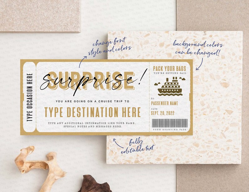 May include: A gold and white printable cruise ticket with the text "Surprise!" and "You are going on a cruise trip to" with a space to type in a destination. The ticket also has a space to type in the passenger name and date. The ticket has a graphic of a cruise ship.