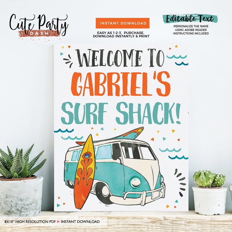 May include: Printable 8x10 inch welcome sign with a blue and white vintage van with a surfboard on top. The sign says "Welcome to Gabriel's Surf Shack!" and has a colorful confetti design.