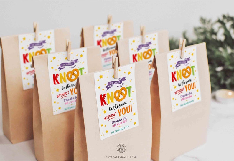 May include: A set of brown paper bags with colorful tags that say "We would be the same without YOU!" and "Thanks for all you do!" The tags feature a pretzel and stars.