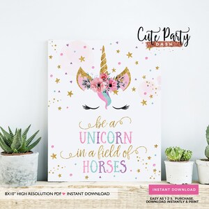 INSTANT DOWNLOAD - Unicorn birthday decorations Unicorn birthday Printable Sign Unicorn face Be a unicorn sign Unicorn horn floral