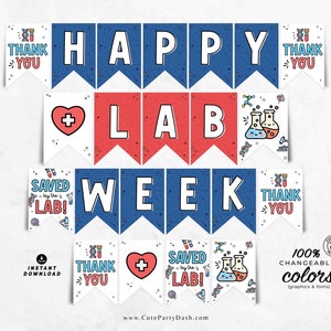 May include: A printable banner with the words "Happy Lab Week" in blue and red letters. The banner includes images of beakers, test tubes, and hearts. The text "Thank You" appears on several of the banner pieces.