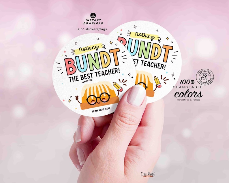 May include: Two 2.5 inch round stickers with a cartoon bundt cake design. The text on the stickers reads "Nothing Bundt the Best Teacher!" and "Nothing Bundt-st Teacher!" The stickers are white with colorful text and graphics. The stickers are 100% changeable colors.