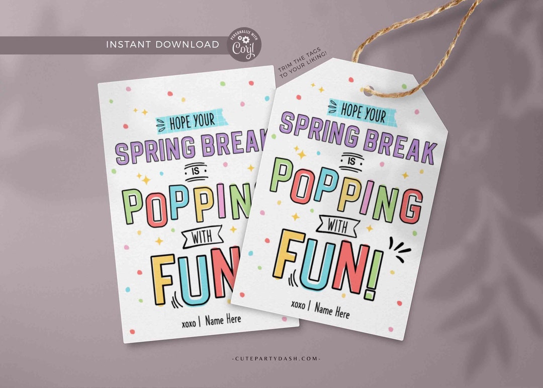 Editable Spring Break Gift Tag: Popping With Fun Template (digital ...