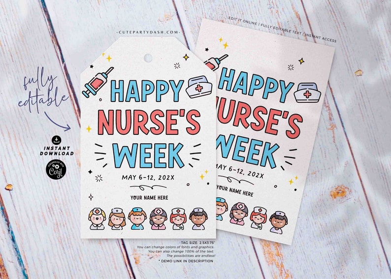 May include: Editable printable tag with a cartoon nurse and the text "Happy Nurse's Week" with the dates May 6-12, 202X. The tag is pink, blue, and white with a cartoon syringe and stars.