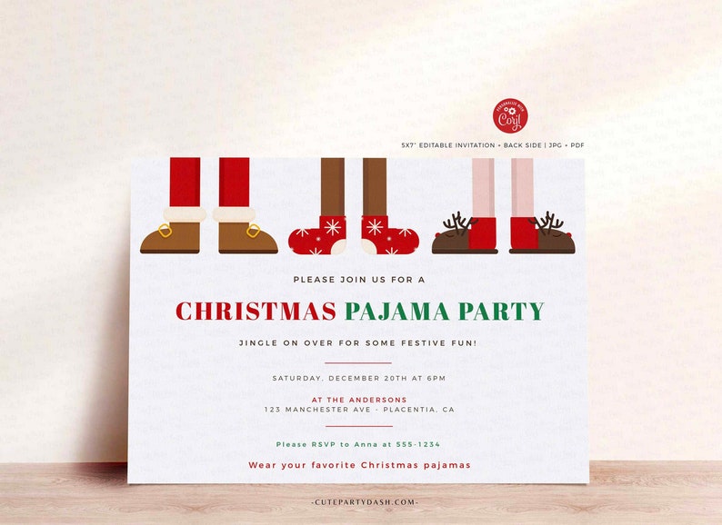 May include: A Christmas pajama party invitation with a festive illustration of legs wearing different holiday footwear. The text reads "Please join us for a Christmas Pajama Party. Jingle on over for some festive fun! Saturday, December 20th at 6pm at the Andersons, 123 Manchester Ave - Placentia, CA. Please RSVP to Anna at 555-1234. Wear your favorite Christmas pajamas. -CutePartyDash.com- "