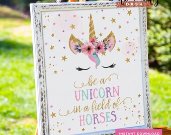 INSTANT DOWNLOAD - Unicorn birthday decorations Unicorn birthday Printable Sign Unicorn face Be a unicorn sign Unicorn horn floral