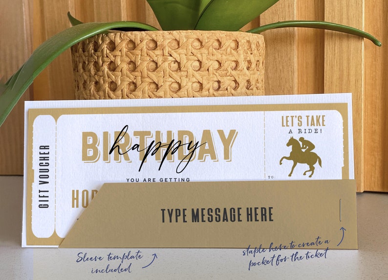May include: A gold and white printable birthday gift voucher with the text "Happy Birthday" and "Let's Take A Ride!" with a silhouette of a person riding a horse. The voucher has a sleeve template included and instructions to create a pocket for the ticket.
