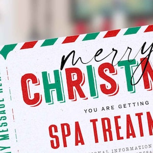 May include: A white gift certificate with red and green stripes at the top. The text "merry christmas" is in red and green letters with a black outline. The text "you are getting a spa treatment" is in red letters.