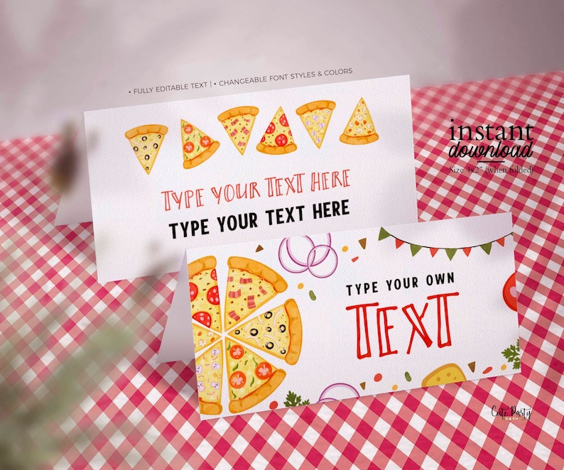 May include: Editable printable place cards featuring a pizza theme. The cards are white with red text and a watercolor illustration of pizza slices. The text on the cards reads "Type your text here" and "Type your own text".