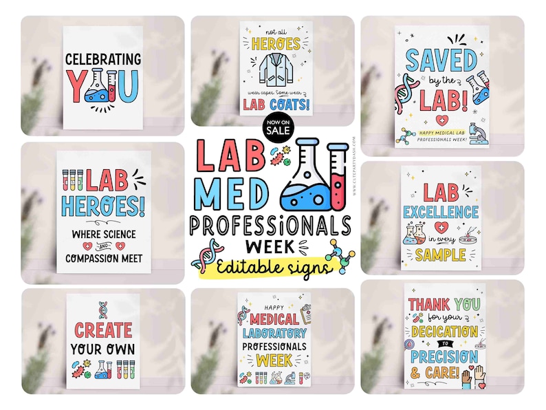 May include: Nine colorful printable signs with text and illustrations related to medical laboratory professionals week. The signs feature phrases like "Lab Heroes!" and "Saved by the Lab!" and include images of beakers, test tubes, and DNA strands.