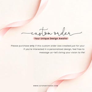 May include: A light beige background with pink ribbons and the words "custom order" in cursive script. Below, the text reads "Your Unique Design Awaits!" and further text about personalized designs. The website address is visible at the bottom.