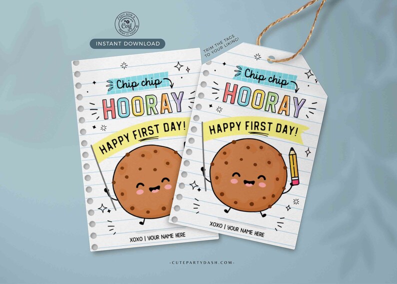 EDITABLE Chip Chip Hooray Happy First Day of School Gift Tag Printable Welcome Back To School Cookie Tag Gift for Teacher INSTANT DOWNLOAD
