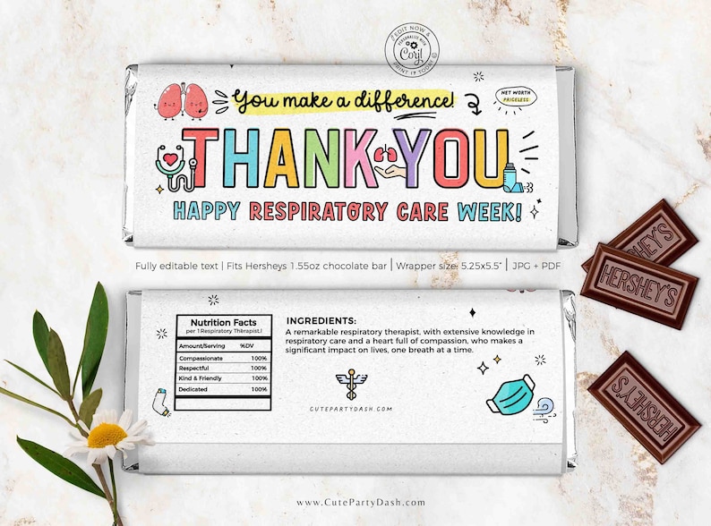 May include: A printable chocolate bar wrapper design featuring a colorful "Thank You" message with a stethoscope and lungs. The text reads "You make a difference! Happy Respiratory Care Week!" and includes a nutrition facts label and ingredients list. The wrapper is designed to fit a 1.55 oz Hershey's chocolate bar.