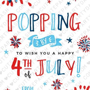 Happy 4th of July Popping by tag INSTANT DOWNLOAD Patriotic Real Estate Pop by tags Printable Fireworks Cookie Editable Gift Tag