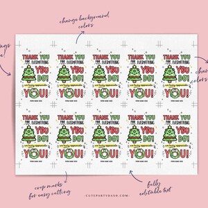 May include: Sheet of printable gift tags with a Christmas theme. Each tag features a green Christmas tree, the words "Thank You For Everything You Do!" and "We Truly Appreciate You!"