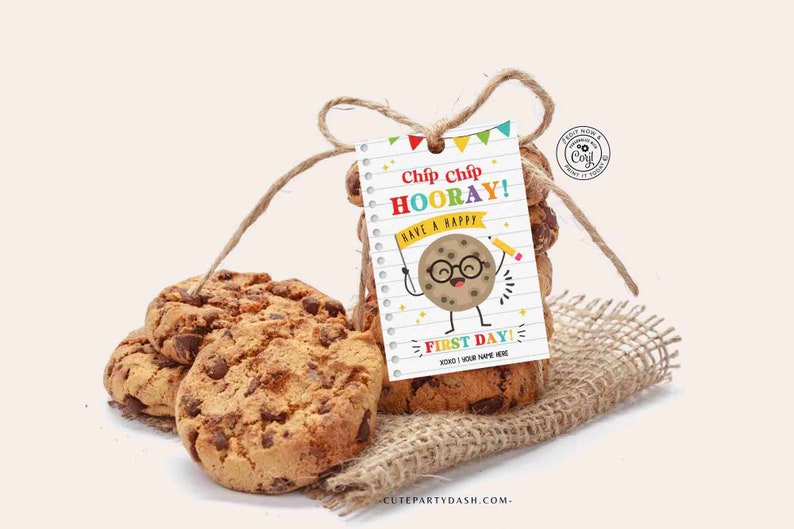 EDITABLE Chip Chip Hooray Happy First Day of School Gift Tag Printable Welcome Back To School Cookie Tag Gift for Teacher INSTANT DOWNLOAD