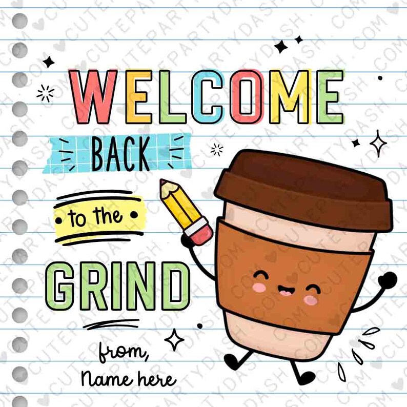 Welcome Back to the Grind First Day of school Teacher Tag Editable Back to School Printable Coffee Gift for Teacher Cookie INSTANT DOWNLOAD