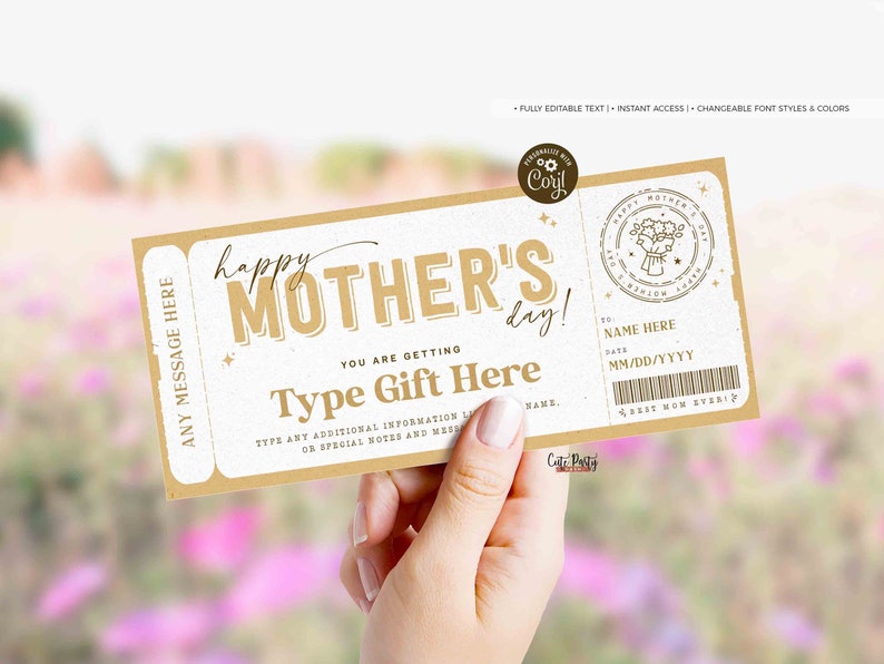 May include: A printable Mother's Day gift certificate with a brown and white design. The text reads "Happy Mother's Day! You are getting [Type Gift Here]" and includes space to add a name and date.